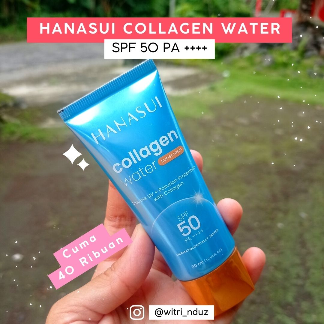 Review Hanasui Collagen Water Sunscreen SPF 50 PA