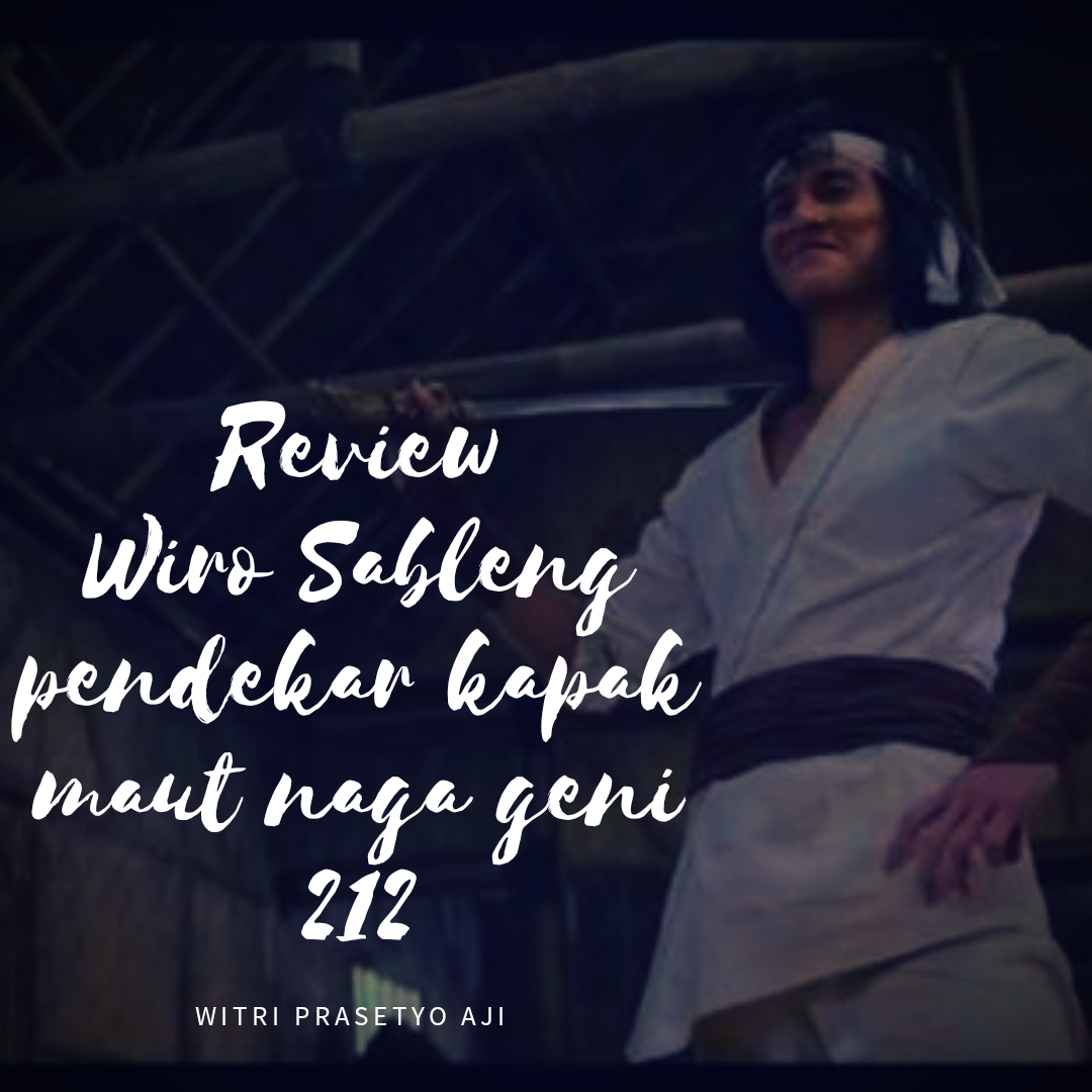 Review Film Wiro Sableng Pendekar Kapak Naga Geni 212 Diajengwitri