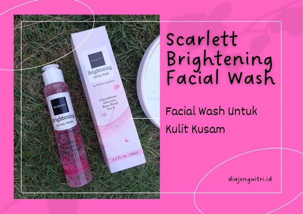 scarlett brightening facial wash untuk kulit kusam