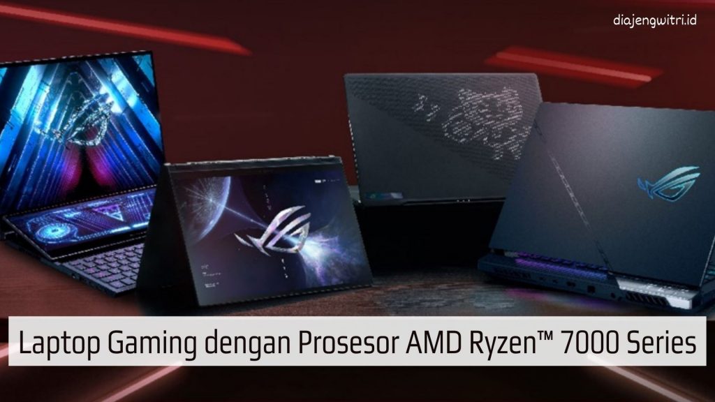 Laptop Gaming dengan Prosesor AMD Ryzen™ 7000 Series